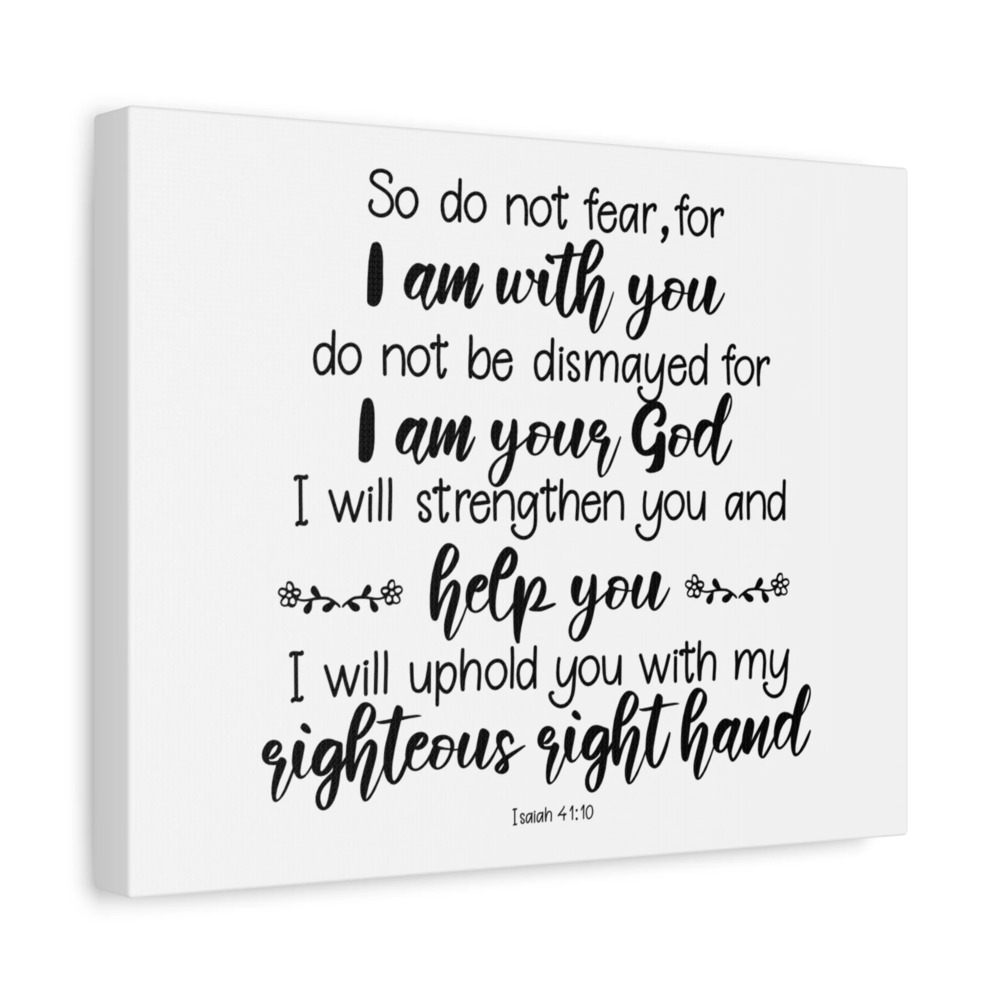 Scripture Canvas I Am With You Isaiah 41:10 Christian Wall Art Bible Verse